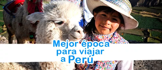 Mejor Época para viajar a Perú