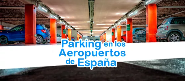 Parking en Aeropuertos de España