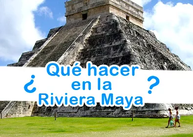 ¿Qué hacer en la Riviera Maya?