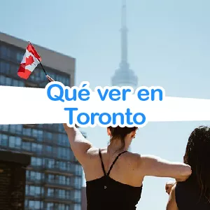 Que ver en Toronto