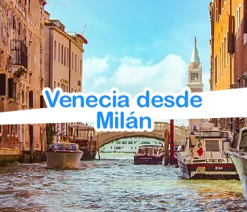 Venecia desde Milán