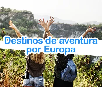 Destinos de aventura por Europa