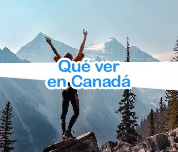 Los mejores lugares que ver en Canadá