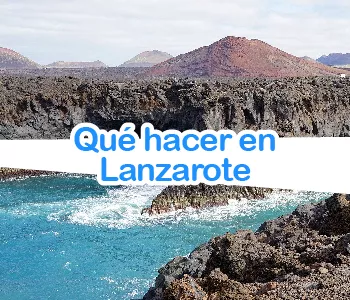 ¿Qué hacer en Lanzarote?
