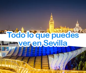 Que ver para hacer una visita completa a Sevilla