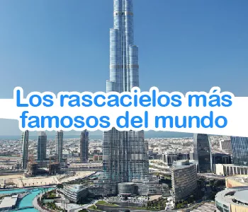 Los rascacielos mas conocidos del mundo
