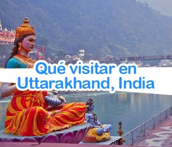 Los 5 mejores lugares para visitar en Uttarakhand, India