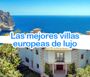Las mejores villas europeas de lujo