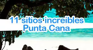 Qué ver en Punta Cana: 11 sitios increíbles
